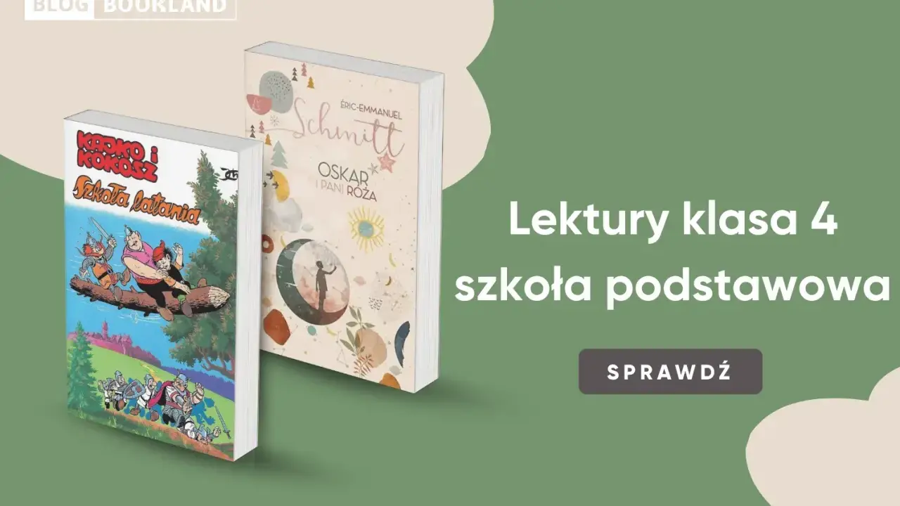 Książki "Koko i Kokosz: Szkoła latania" oraz "Oskar i Pani Róża" to ciekawe lektury szkolne dla klasy 4.