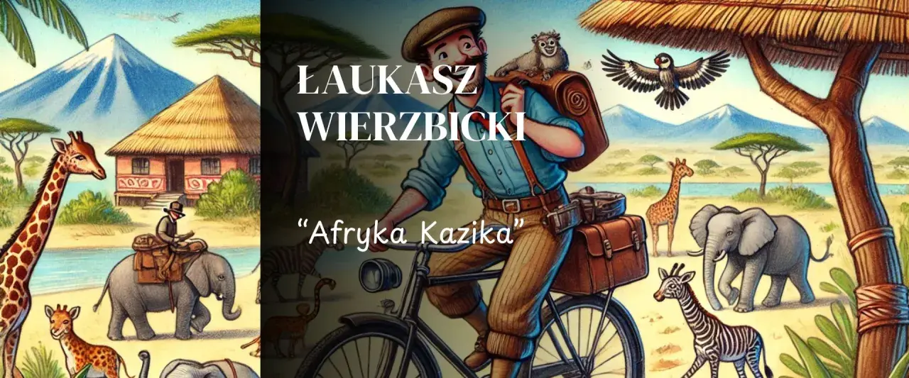 Ilustracja do "Afryka Kazika" - Łukasz Wierzbicki na rowerze w otoczeniu zwierząt i afrykańskiego krajobrazu.