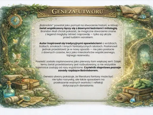 Baśniobór: streszczenie genezy utworu. Magiczne stworzenia łączą się ze światem współczesnym. Autor czerpał z baśni i mitologii, tworząc sekretny rezerwat.