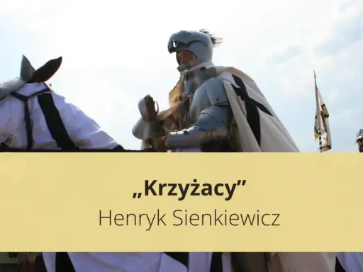 Rycerz w zbroi na koniu, nawiązujący do powieści "Krzyżacy" Henryka Sienkiewicza.