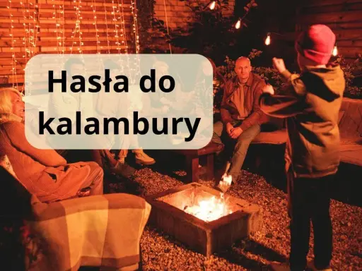 Przy ognisku, w blasku lampek, grupa ludzi śmieje się, a na ekranie widnieje napis "Hasła do kalambury śmieszne".
