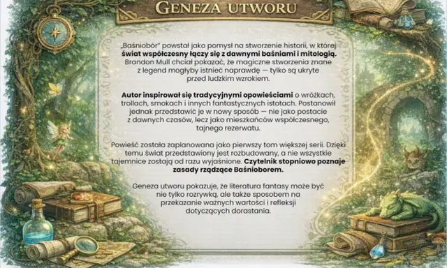 Baśniobór: streszczenie genezy utworu. Magiczne stworzenia łączą się ze światem współczesnym. Autor czerpał z baśni i mitologii, tworząc sekretny rezerwat.