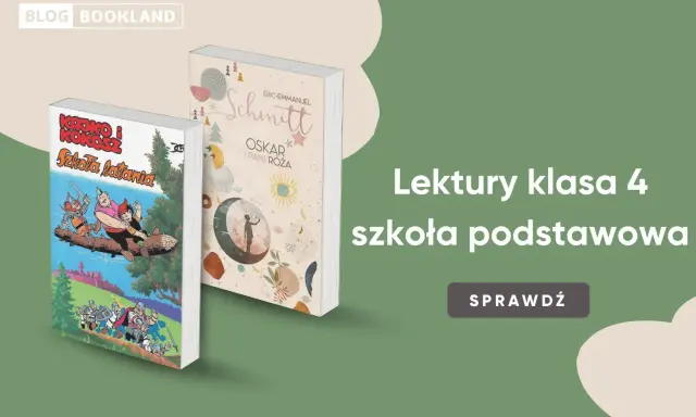Książki "Koko i Kokosz: Szkoła latania" oraz "Oskar i Pani Róża" to ciekawe lektury szkolne dla klasy 4.