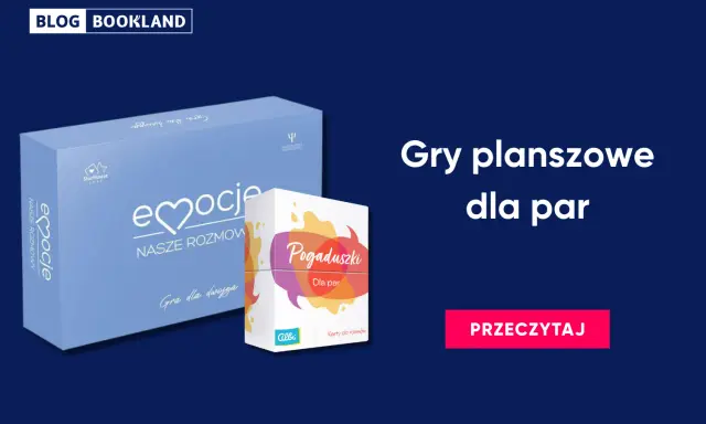 Najlepsze gry planszowe dla dwóch osób: "Emocje. Nasze rozmowy" i "Pogaduszki dla par". Idealne na wspólne wieczory.