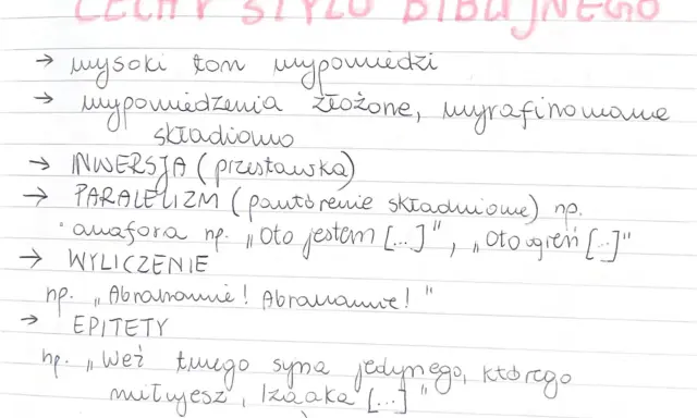 Cechy stylu biblijnego: wysoki ton, złożone wypowiedzenia, inwersja, paralelizm, wyliczenia, epitety.