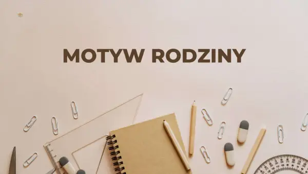 Na jasnym tle leżą przybory szkolne: zeszyt, ołówki, gumki, linijka, cyrkiel i spinacze. Napis "Motyw rodziny" sugeruje, że to materiały do nauki o rodzinie.